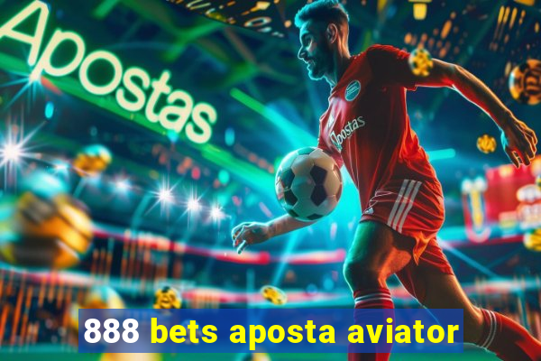 888 bets aposta aviator